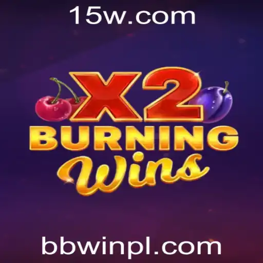 Explorando a Emoção de BurningWinsX2 na Plataforma BBWIN