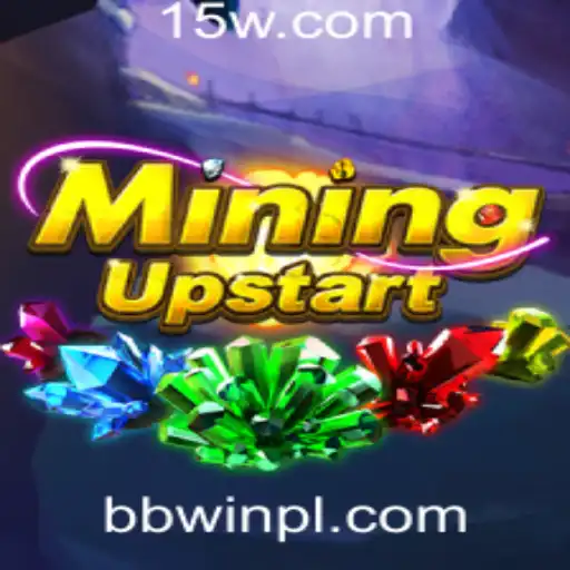 Descubra a Emoção de MiningUpstart na Plataforma BBWIN