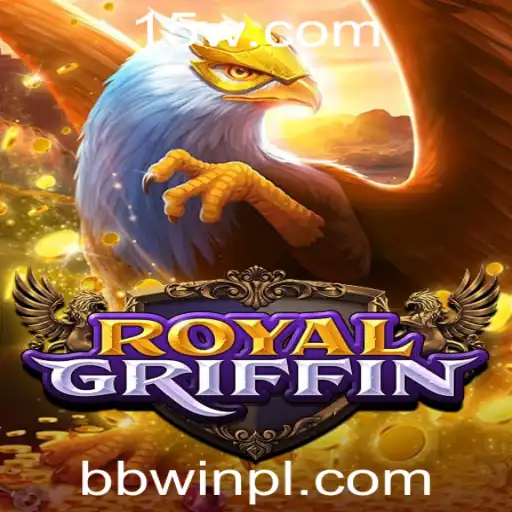 RoyalGriffin: Descubra a Aventura Épica na bbwin Plataforma